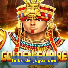 links de jogos que ganha dinheiro